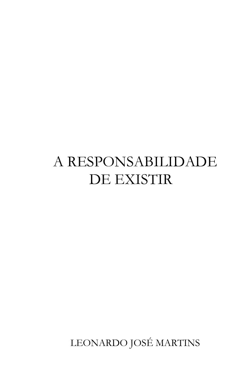 Capa do livro A Responsabilidade de Existir, de Leonardo José Martins