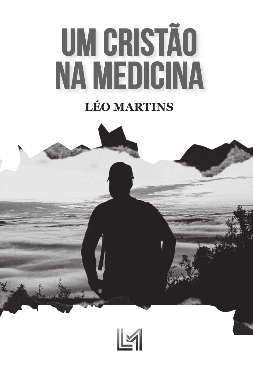 Capa do livro Um Cristão na Medicina, de Léo Martins